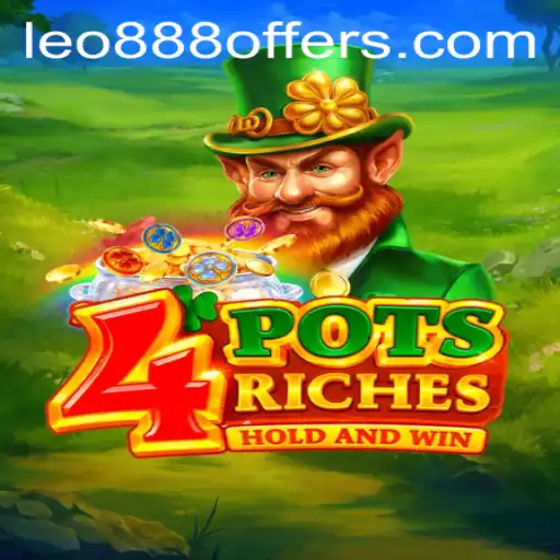 Unveiling the Secrets of 4PotsRiches: A Deep Dive into Gameplay with Leo888
